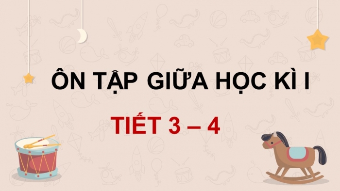 Giáo án điện tử Tiếng Việt 5 kết nối Bài Ôn tập và Đánh giá giữa học kì I (Tiết 3 + 4)