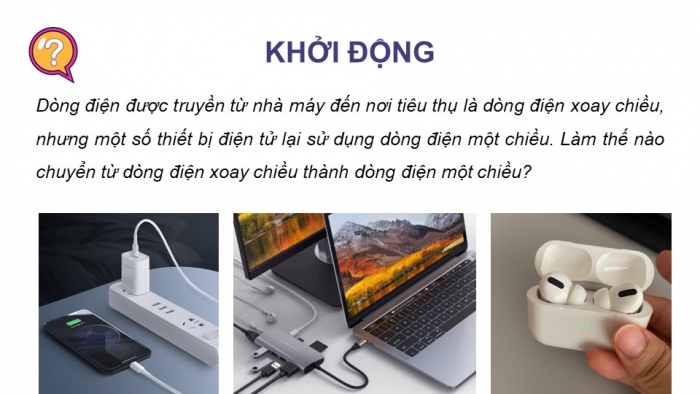 Giáo án điện tử chuyên đề vật lí 12 kết nối bài 4: Chỉnh lưu dòng điện xoay chiều