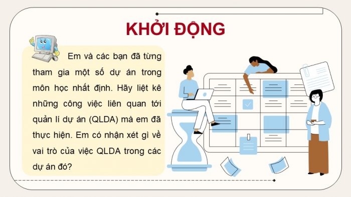 Giáo án điện tử chuyên đề tin học ứng dụng 12 kết nối bài 1: Quản lý dự án và phần mềm quản lí dự án