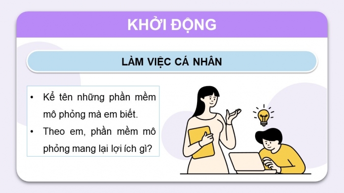 Giáo án điện tử Tin học 9 chân trời Bài 4: Phần mềm mô phỏng