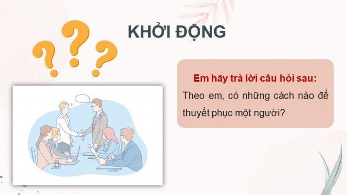 Giáo án điện tử Ngữ văn 9 cánh diều Bài 1: Nghe và nhận biết tính thuyết phục của một ý kiến