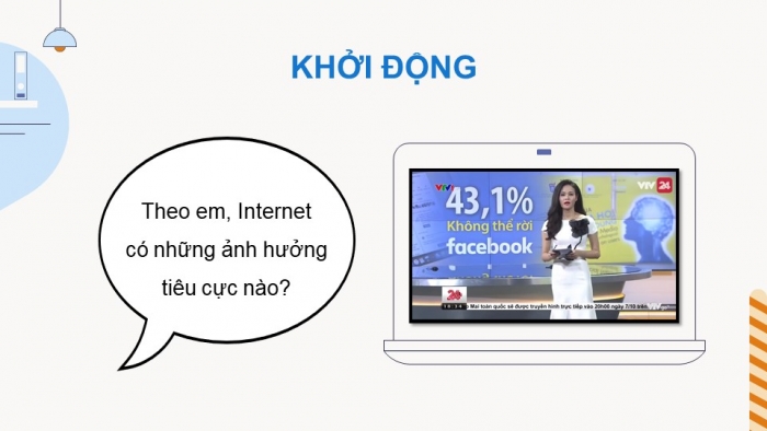 Giáo án điện tử Tin học 9 cánh diều Chủ đề D Bài 1: Một số tác động tiêu cực của công nghệ kĩ thuật số