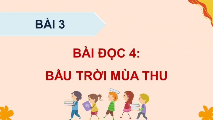 Giáo án điện tử Tiếng Việt 5 cánh diều Bài 3: Bầu trời mùa thu