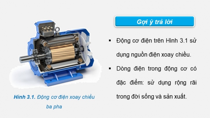 Giáo án điện tử Công nghệ 12 Điện - Điện tử Cánh diều Bài 3: Mạch điện xoay chiều ba pha