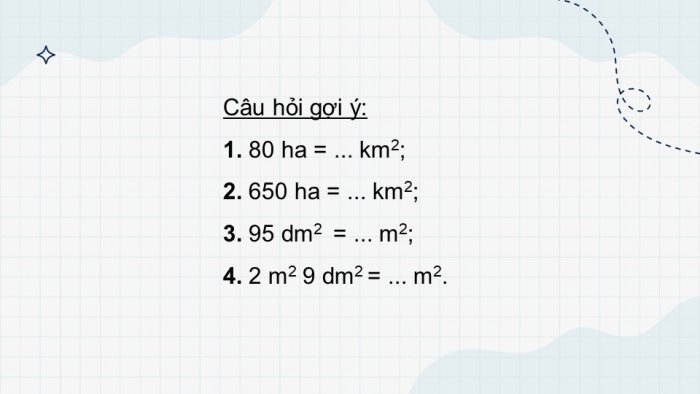 Giáo án PPT dạy thêm Toán 5 Chân trời bài 26: Viết các số đo diện tích dưới dạng số thập phân