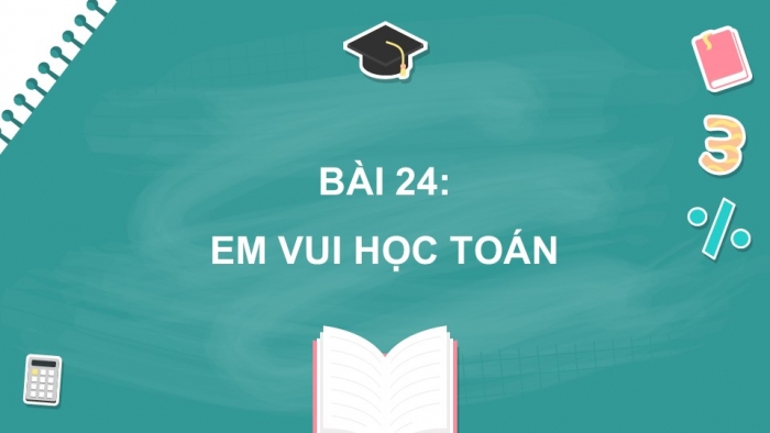 Giáo án điện tử Toán 5 cánh diều Bài 24: Em vui học Toán