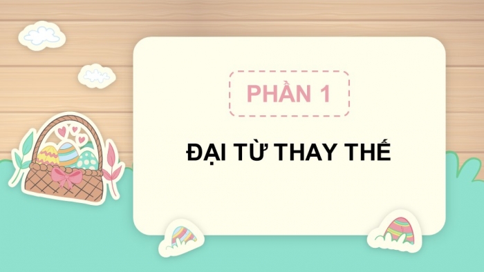 Giáo án điện tử Tiếng Việt 5 kết nối Bài 3: Đại từ