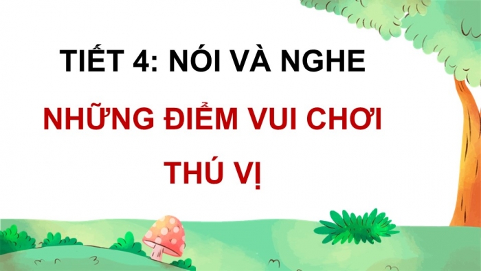 Giáo án điện tử Tiếng Việt 5 kết nối Bài 8: Những điểm vui chơi lí thú