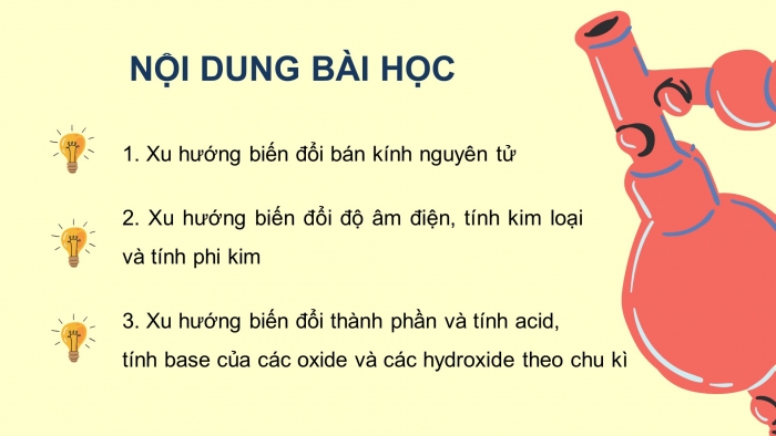 Giáo án điện tử hóa học 10 cánh diều bài 7: Xu hướng biến đổi một số tính chất của đơn chất,biến đổi thành phần và tính chất của hợp chất trong một chu kì và trong một nhóm