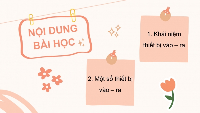 Giáo án điện tử bài 2: Các thiết bị vào - ra