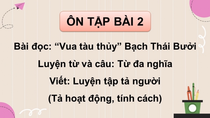 Giáo án PPT dạy thêm Tiếng Việt 5 cánh diều Bài 4: 