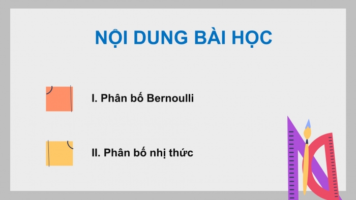 Giáo án điện tử chuyên đề Toán 12 cánh diều Bài 2: Phân bố Bernoulli. Phân bố nhị thức