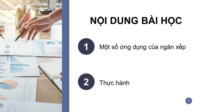 Giáo án điện tử chuyên đề Khoa học máy tính 12 chân trời Bài 1.4: Ứng dụng của ngăn xếp