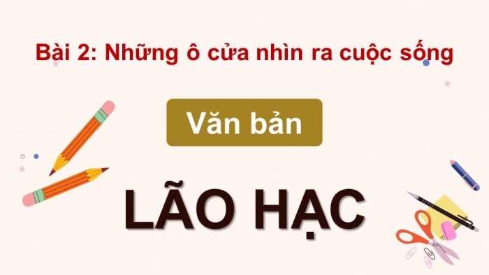 Giáo án điện tử Ngữ văn 12 chân trời Bài 2: Lão Hạc (Nam Cao)