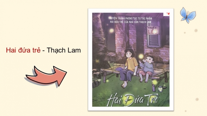 Giáo án điện tử Ngữ văn 12 chân trời Bài 2: Hai đứa trẻ (Thạch Lam)