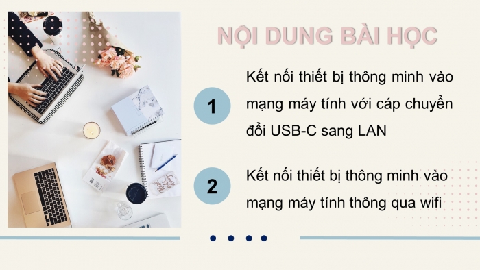 Giáo án điện tử Khoa học máy tính 12 chân trời Bài B3: Thực hành kết nối và sử dụng mạng trên thiết bị thông minh