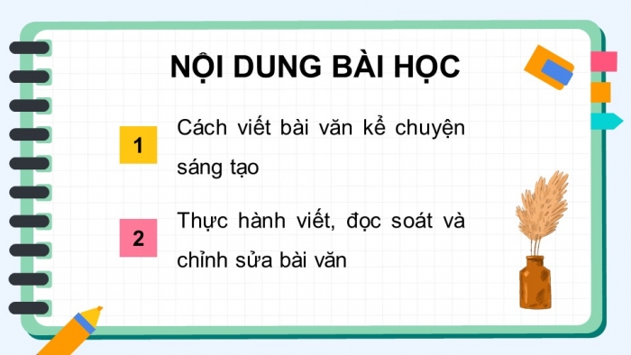 Giáo án điện tử Tiếng Việt 5 kết nối Bài 4: Viết bài văn kể chuyện sáng tạo