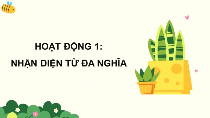 Giáo án điện tử Tiếng Việt 5 cánh diều Bài 4: Luyện tập về từ đa nghĩa