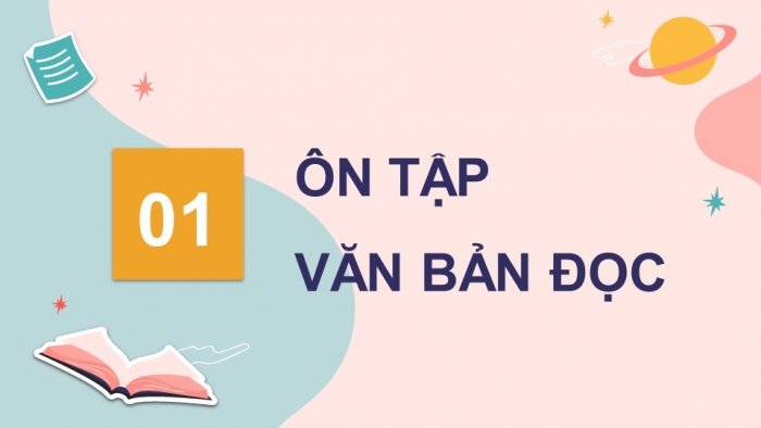 Giáo án điện tử Ngữ văn 9 chân trời Bài 2: Ôn tập