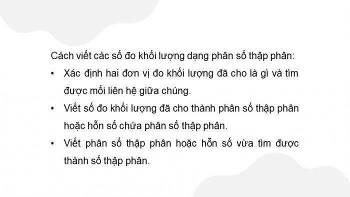 Giáo án PPT dạy thêm Toán 5 Chân trời bài 25: Viết các số đo khối lượng dưới dạng số thập phân