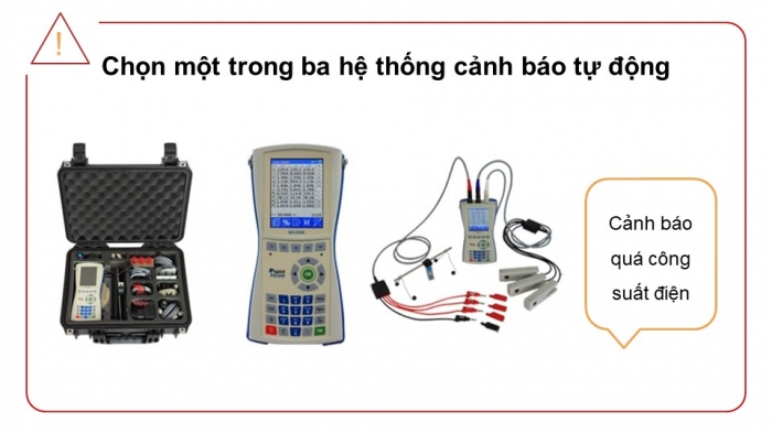 Giáo án điện tử chuyên đề công nghệ 12 điện - điện tử kết nối bài 3: Dự án thiết kế, chế tạo hệ thống cảnh báo tự động trong gia đình