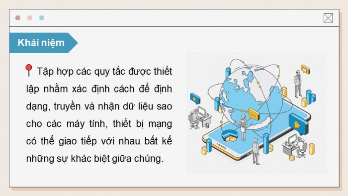 Giáo án điện tử Tin học ứng dụng 12 chân trời Bài B1: Thiết bị và giao thức mạng (P2)