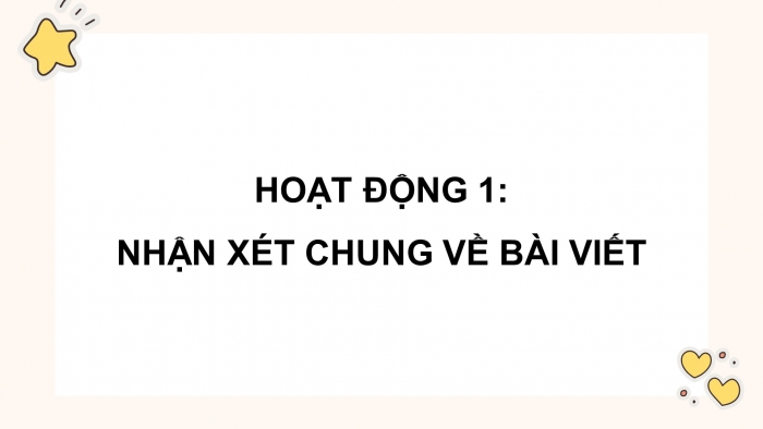 Giáo án điện tử Tiếng Việt 5 cánh diều Bài 2: Trả bài viết đoạn văn giới thiệu một nhân vật văn học