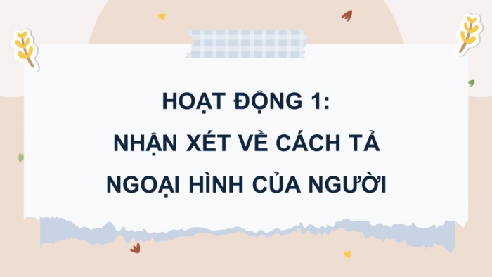 Giáo án điện tử Tiếng Việt 5 cánh diều Bài 4: Luyện tập tả người (Tả ngoại hình)