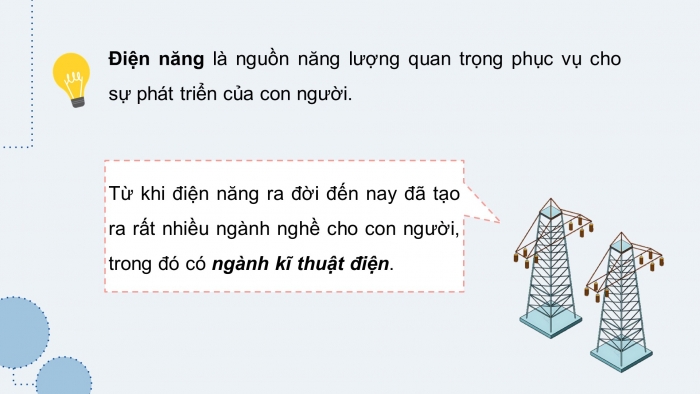 Giáo án điện tử Công nghệ 12 Điện - Điện tử Kết nối Bài 1: Giới thiệu tổng quan về kĩ thuật điện