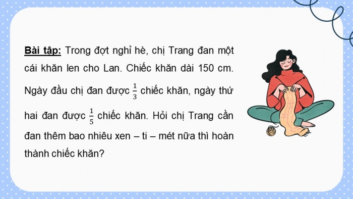 Giáo án PPT dạy thêm Toán 5 Chân trời bài 7: Em làm được những gì?