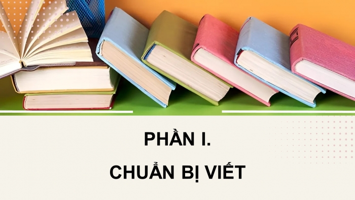 Giáo án điện tử chuyên đề ngữ văn 12 kết nối CĐ 1 phần 2: Viết báo cáo nghiên cứu về một vấn đề văn học hiện đại