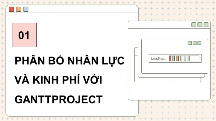 Giáo án điện tử chuyên đề tin học ứng dụng 12 kết nối bài 3: Phân bổ nhân lực và kinh phí dự án