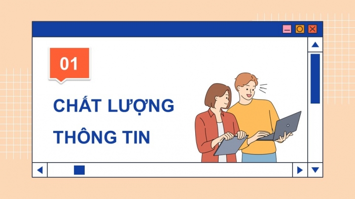 Giáo án điện tử Tin học 9 cánh diều Chủ đề C Bài 2: Chất lượng thông tin khi tìm kiếm, tiếp nhận và trao đổi thông tin