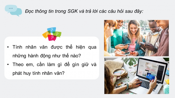 Giáo án điện tử Tin học ứng dụng 12 chân trời Bài D2: Gìn giữ tính nhân văn trong không gian mạng