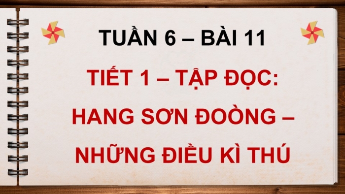 Giáo án điện tử Tiếng Việt 5 kết nối Bài 11: Hang Sơn Đoòng - những điều kì thú