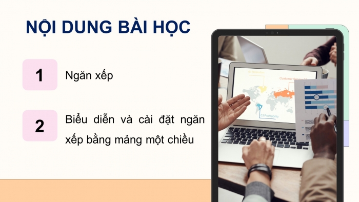 Giáo án điện tử chuyên đề Khoa học máy tính 12 chân trời Bài 1.2: Ngăn xếp