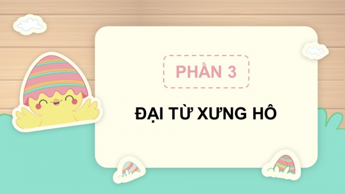 Giáo án điện tử Tiếng Việt 5 kết nối Bài 3: Đại từ