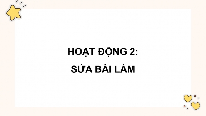 Giáo án điện tử Tiếng Việt 5 cánh diều Bài 2: Trả bài viết đoạn văn giới thiệu một nhân vật văn học