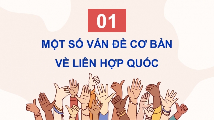 Giáo án điện tử Lịch sử 12 cánh diều Bài 1: Liên hợp quốc