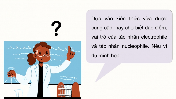 Giáo án điện tử chuyên đề Hoá học 12 cánh diều Bài 2: Một số cơ chế phản ứng trong hoá học hữu cơ