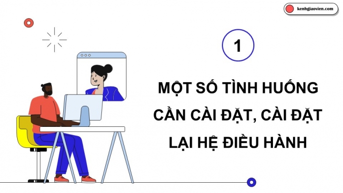 Giáo án điện tử chuyên đề Tin học ứng dụng 12 cánh diều Bài 2: Cài đặt hệ điều hành trên máy tính cá nhân