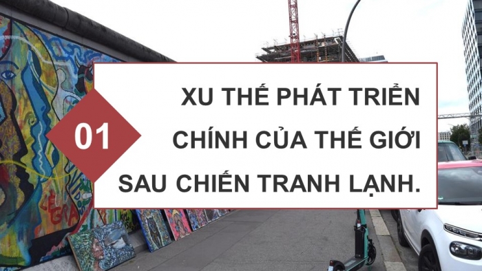 Giáo án điện tử Lịch sử 12 chân trời Bài 3: Trật tự thế giới sau Chiến tranh lạnh