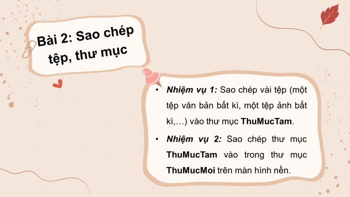 Giáo án điện tử bài 6: Thực hành thao tác với tệp và thư mục