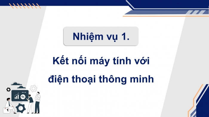 Giáo án điện tử Tin học ứng dụng 12 chân trời Bài A3: Thực hành kết nối thiết bị số với máy tính