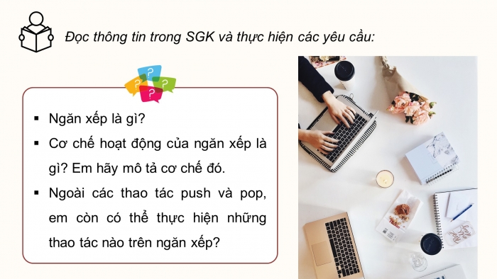 Giáo án điện tử chuyên đề Khoa học máy tính 12 chân trời Bài 1.2: Ngăn xếp