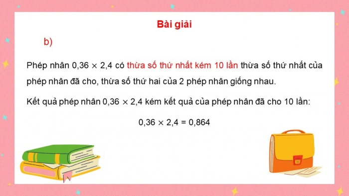 Giáo án điện tử Toán 5 kết nối Bài 21: Phép nhân số thập phân (P2)