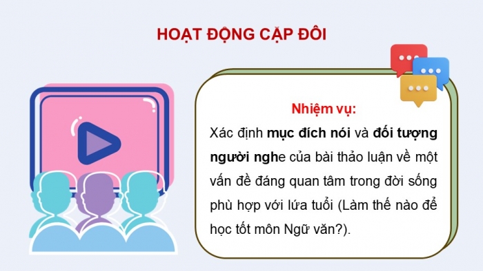 Giáo án điện tử Ngữ văn 9 kết nối Bài 4: Thảo luận về một vấn đề đáng quan tâm trong đời sống phù hợp với lứa tuổi (Làm thế nào để học tốt môn Ngữ văn?)