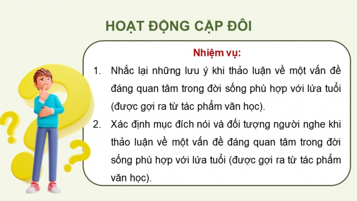 Giáo án điện tử Ngữ văn 9 kết nối Bài 5: Thảo luận về một vấn đề đáng quan tâm trong đời sống phù hợp với lứa tuổi (được gợi ra từ tác phẩm văn học)