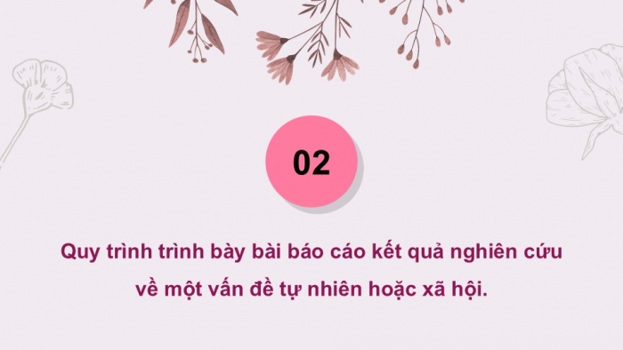 Giáo án điện tử Ngữ văn 12 kết nối Bài 5: Trình bày báo cáo kết quả nghiên cứu về một vấn đề tự nhiên hoặc xã hội