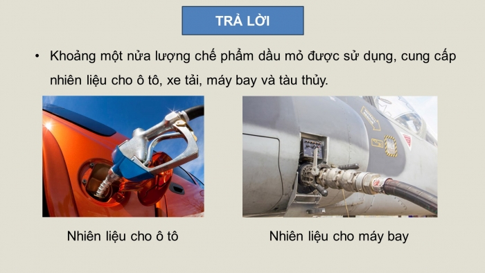 Giáo án điện tử chuyên đề Hoá học 11 chân trời Bài 9: Sản xuất dầu mỏ – Vấn đề môi trường – Nguồn nhiên liệu thay thế dầu mỏ